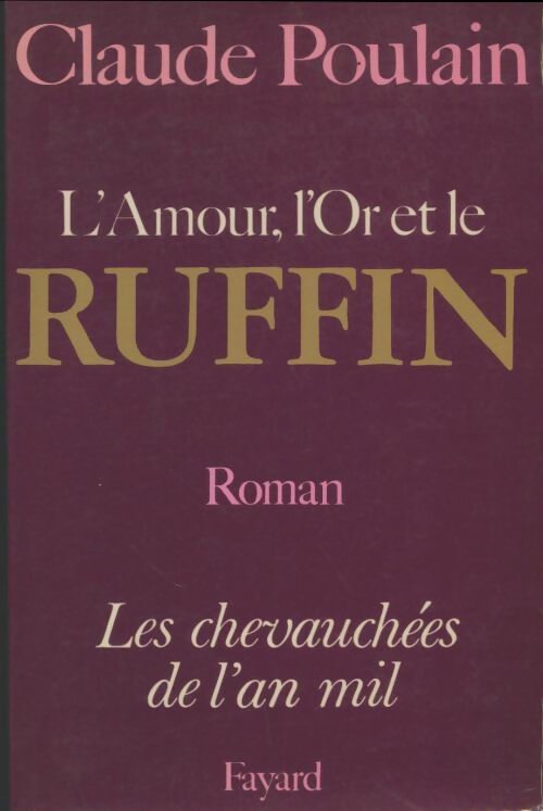 Livrenpoche : Lzs chevauchées de l'an mil Tome IV : L'amour l'or et le ruffin - Claude Poulain - Livre