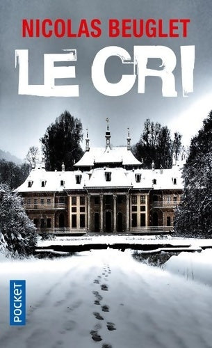 Livrenpoche : Le cri - Nicolas Beuglet - Livre