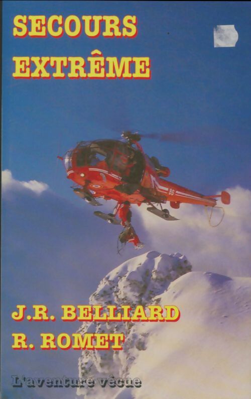 Livrenpoche : Secours extrême - Jean-René Belliard - Livre