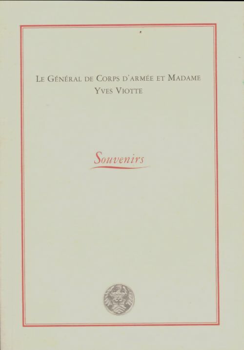 Livrenpoche : Le Général de corps d'armée et Madame Yves Viotte - Yves Viotte - Livre