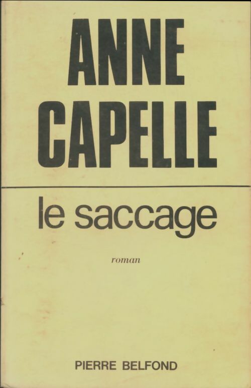 Livrenpoche : Le saccage - Anne Capelle - Livre