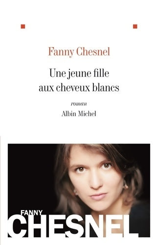 Livrenpoche : Une jeune fille aux cheveux blancs - Fanny Chesnel - Livre