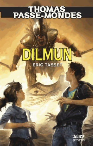 Livrenpoche : Thomas Passe-Monde Tome VII : Dilmun - Eric Tasset - Livre