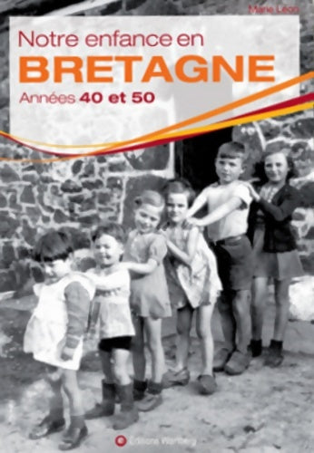 Livrenpoche : Notre enfance en Bretagne : Années 40 et 50 - Marie Evkine - Livre