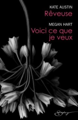 Livrenpoche : Rêveuse / Voici ce que je veux - Kate Austin - Livre