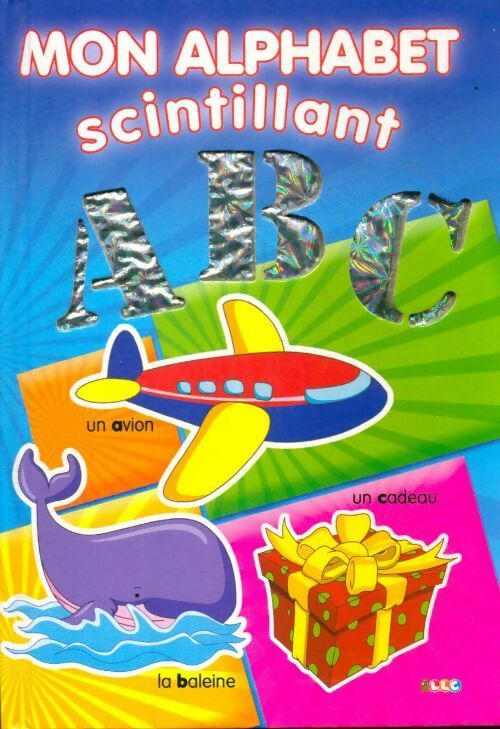 Livrenpoche : Mon alphabet scintillant - Collectif - Livre
