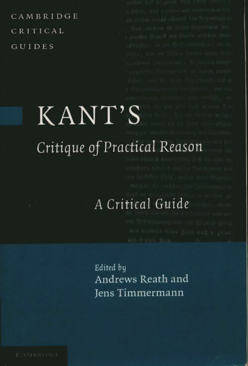 Livrenpoche : Kant's 'critique of practical reason. A critical guide - Andrews Reath - Livre