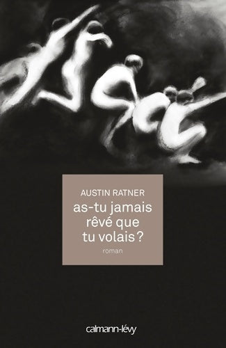 Livrenpoche : As-tu jamais rêvé que tu volais ? - Austin Ratner - Livre
