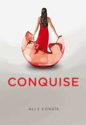 Livrenpoche : Conquise - Ally Condie - Livre