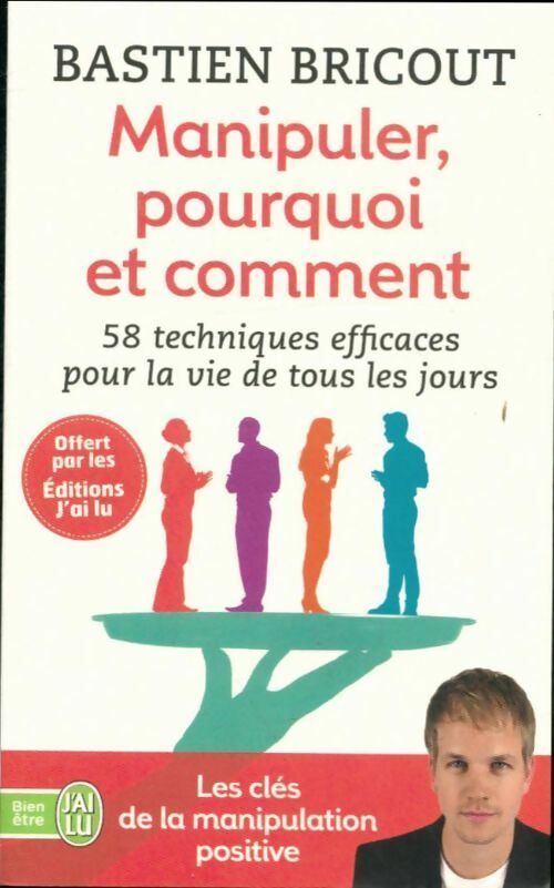Livrenpoche : Manipuler, pourquoi, comment - Bastien Bricout - Livre
