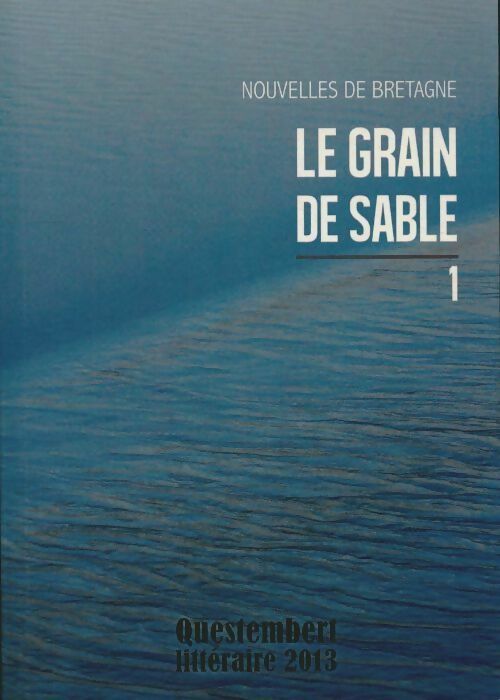 Livrenpoche : Le grain de sable Tome I : Nouvelles de Bretagne - Collectif - Livre