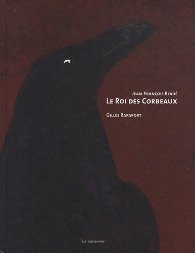 Livrenpoche : Le roi des corbeaux - Jean-François Bladé - Livre