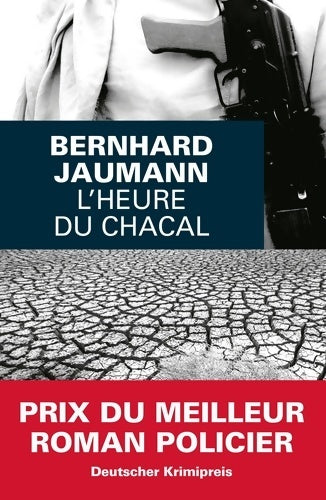 L'heure du chacal - Bernhard Jaumann - Livre