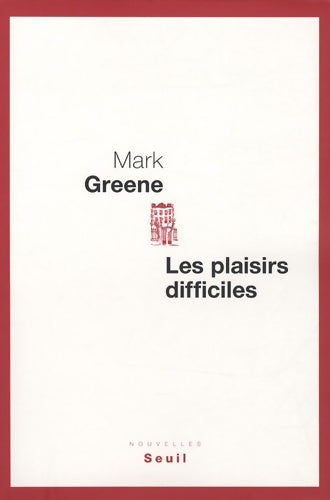 Livrenpoche : Les plaisirs difficiles - Mark Greene - Livre