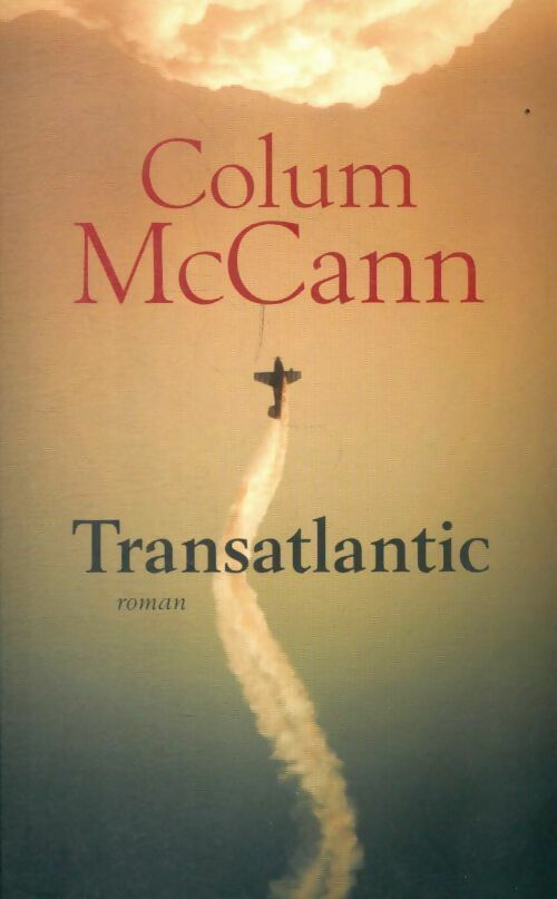 Livrenpoche : Transatlantic - Colum McCann - Livre