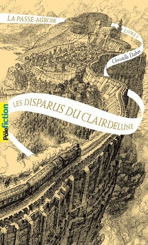 Livrenpoche : La passe-miroir Tome II : Les disparus du Clairdelune - Christelle Dabos - Livre