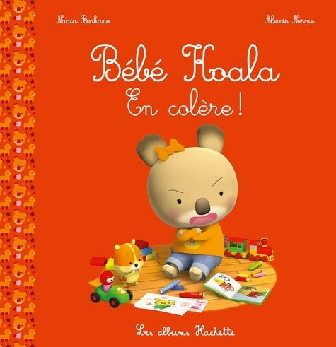 Livrenpoche : Bébé koala en colère ! - Nadia Berkane - Livre
