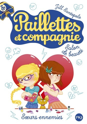 Livrenpoche : Paillettes et compagnie Tome IV : Soeurs ennemies - Jill Santopolo - Livre