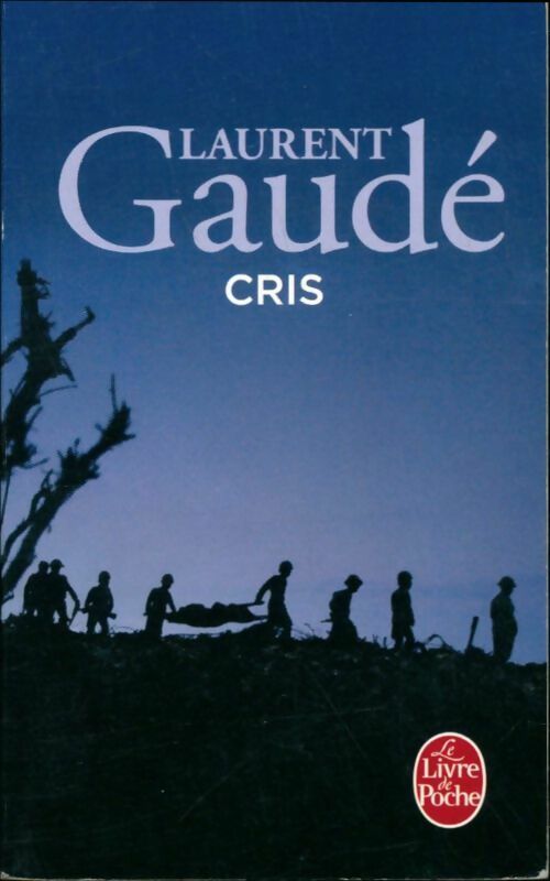 Livrenpoche : Cris - Laurent Gaudé - Livre