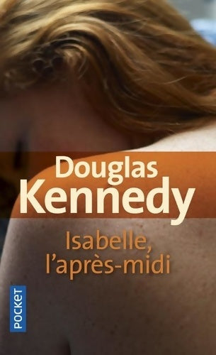 Livrenpoche : Isabelle l'après-midi - Douglas Kennedy - Livre