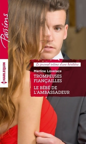 Livrenpoche : Trompeuses fiançailles / Le bébé de l'ambassadeur - Merline Lovelace - Livre