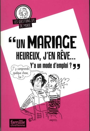 Livrenpoche : Je rêve d'un mariage heureux y'a un mode d'emploi ? - Collectif - Livre