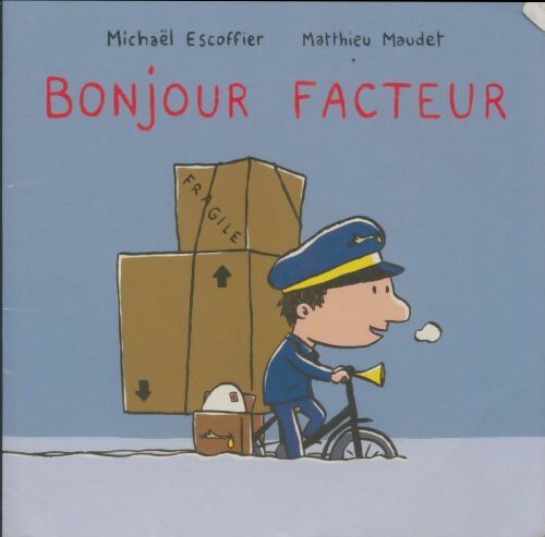 Livrenpoche : Bonjour facteur - Michaël Escoffier - Livre
