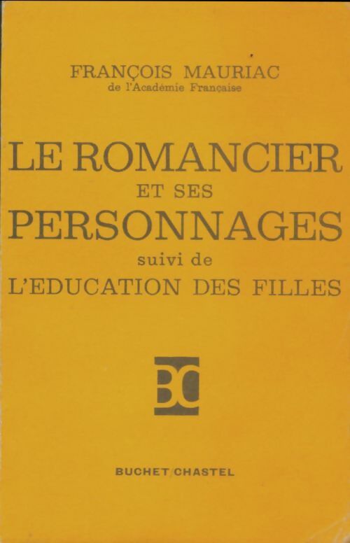 Livrenpoche : Le romancier et ses personnages / L'éducation des filles - François Mauriac - Livre