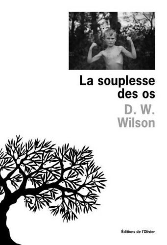 Livrenpoche : La souplesse des os - D.W. Wilson - Livre