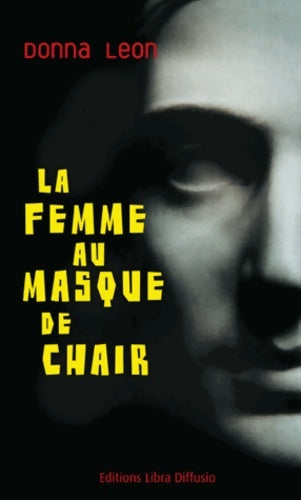 Livrenpoche : La femme au masque de chair - Donna Leon - Livre