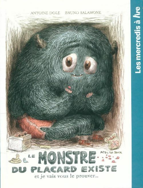 Livrenpoche : Le monstre du placard existe - Bruno Antoine; Salamone - Livre
