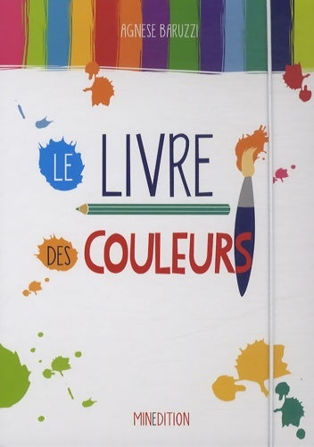 Livrenpoche : Le livre des couleurs - Agnese Baruzzi - Livre