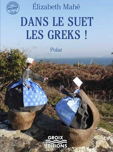 Livrenpoche : Dans le suet les greks ! - Elizabeth Mahé - Livre