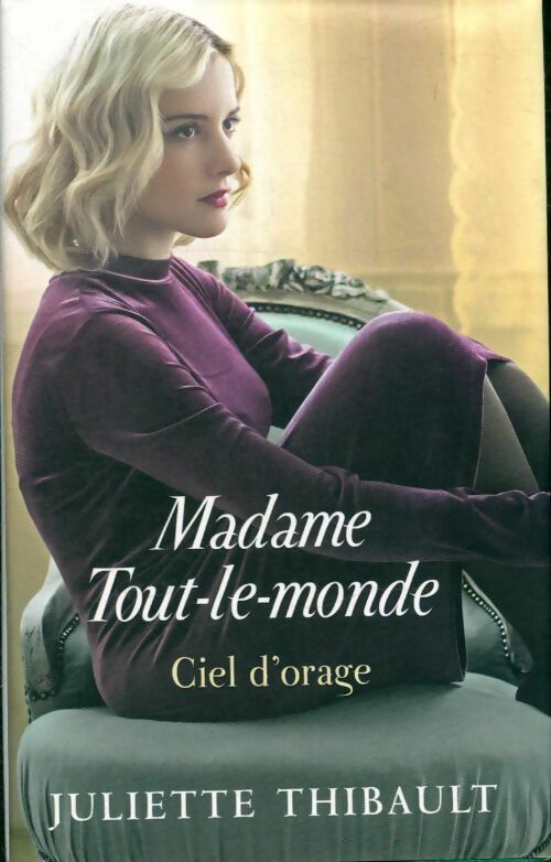 Livrenpoche : Madame tout-le-monde Tome V : Ciel d'orage - Juliette Thibault - Livre