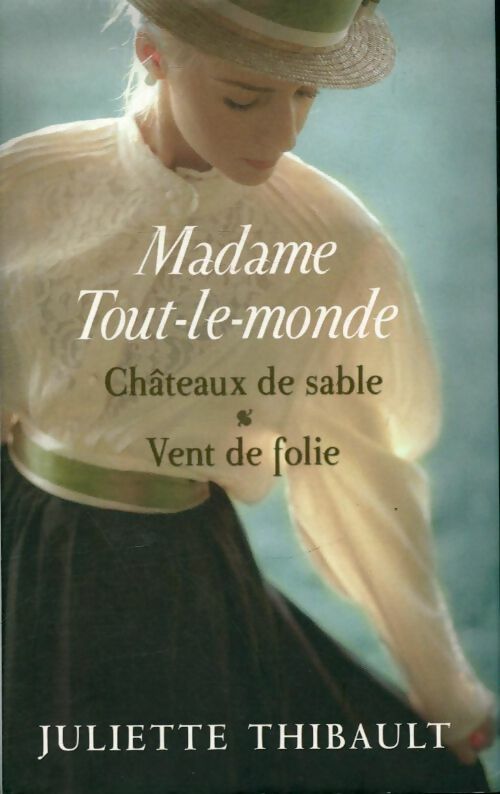 Livrenpoche : Madame tout-le-monde Tomes III & IV : Châteaux de sable / Vent de folie - Juliette Thibault - Livre