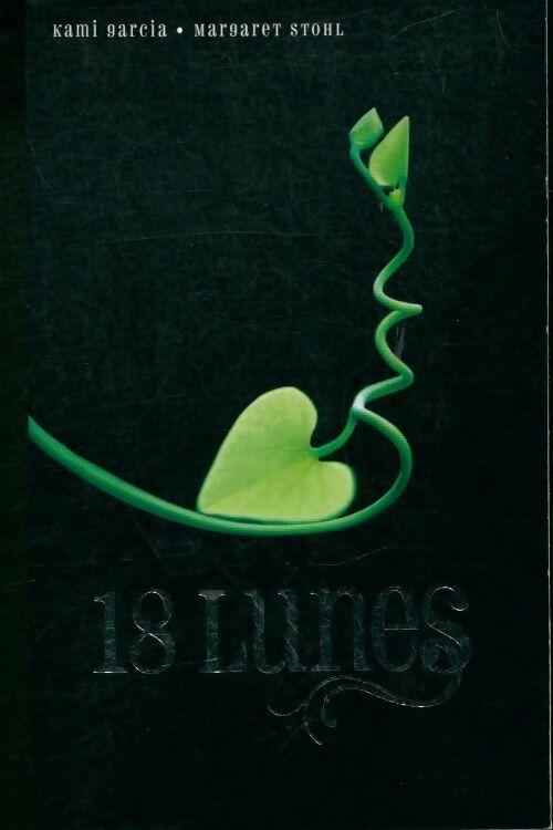 Livrenpoche : 18 Lunes - Kami Garcia, Kami Garcia - Livre