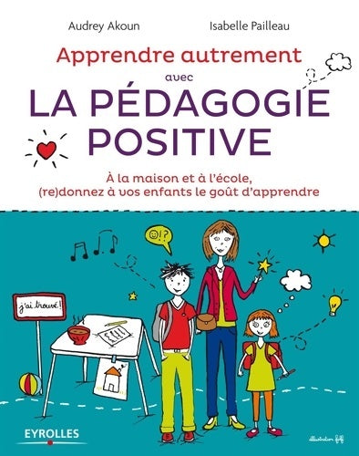 Livrenpoche : Apprendre autrement avec la pédagogie positive - Audrey Akoun - Livre