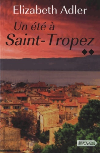 Livrenpoche : Un été à Saint-Tropez Tome II - Elizabeth Adler - Livre