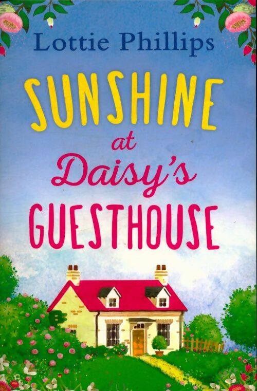 Livrenpoche : Sunshine at Daisy's Guesthouse - Lottie Phillips - Livre