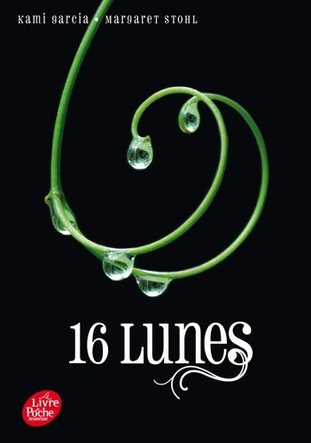 Livrenpoche : 16 Lunes Tome I - Kami Garcia, Garcia Kami, Stohl Margaret - Livre