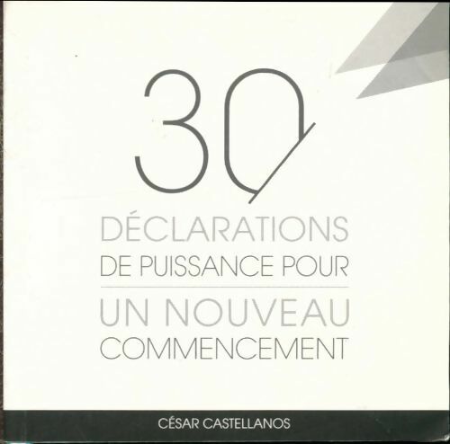 Livrenpoche : 30 Déclarations de puissance pour un nouveau commencement - Cesar Castellanos - Livre