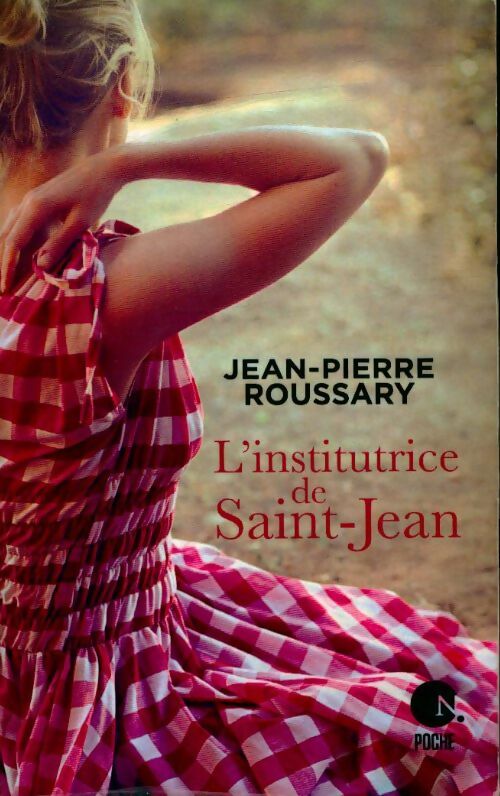 Livrenpoche : L'institutrice de Saint Jean - Jean-Pierre Roussary - Livre