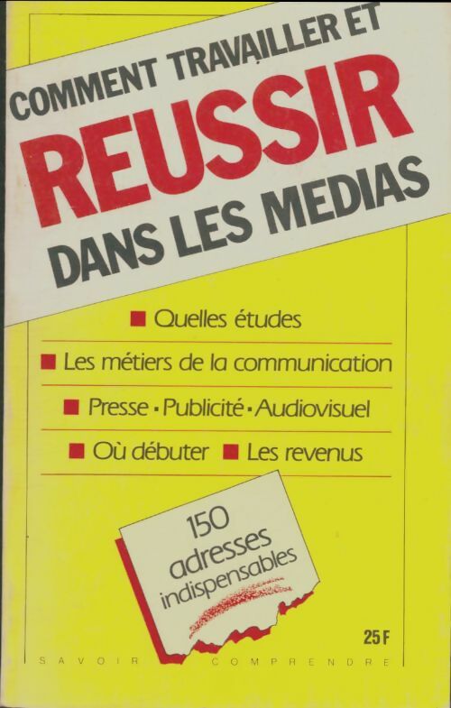 Livrenpoche : Comment travailler et réussir dans les médias - Collectif - Livre