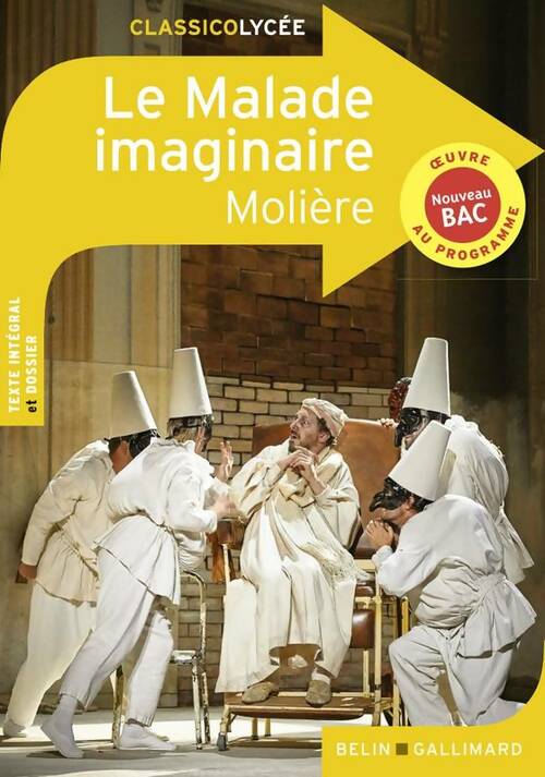 Le malade imaginaire - Molière ; Kutukdjian Garance -  ClassicoLycée - Livre