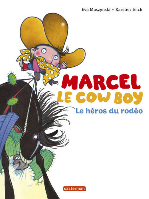Livrenpoche : Marcel le cow boy. Le héros du rodéo - Eva Muszynski - Livre
