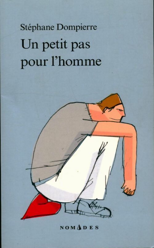 Livrenpoche : Un petit pas pour l'homme - Stéphane Dompierre - Livre