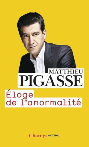 Livrenpoche : Eloge de l'anormalité - Matthieu Pigasse - Livre