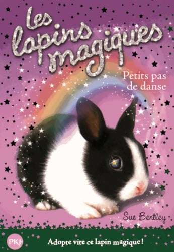 Livrenpoche : Les lapins magiques Tome III : Petits pas de danse - Sue Bentley - Livre
