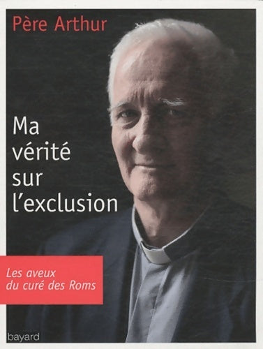 Livrenpoche : Ma vérité sur l'exclusion - Arthur Hervet - Livre