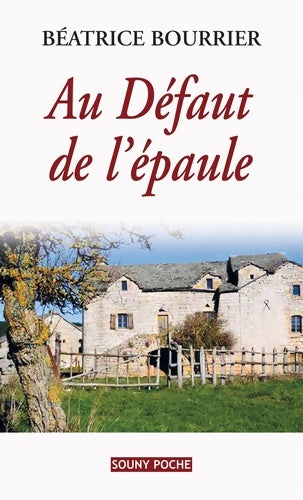 Livrenpoche : Au défaut de l'épaule - Béatrice Bourrier - Livre